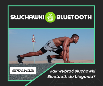 Jak wybrać słuchawki Bluetooth do biegania?